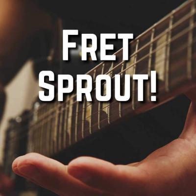 What is Fret Sprout?
