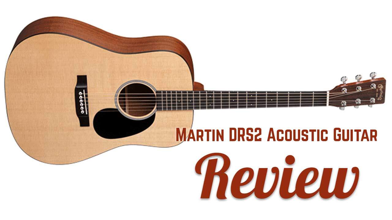 Martin DRS2 Acoustic Guitar Review