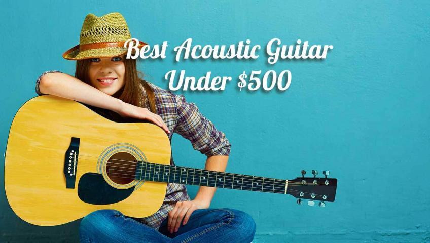 Best Acoustic Guitar Under 500