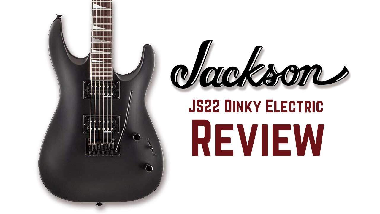 Jackson Dinky JS22 Review