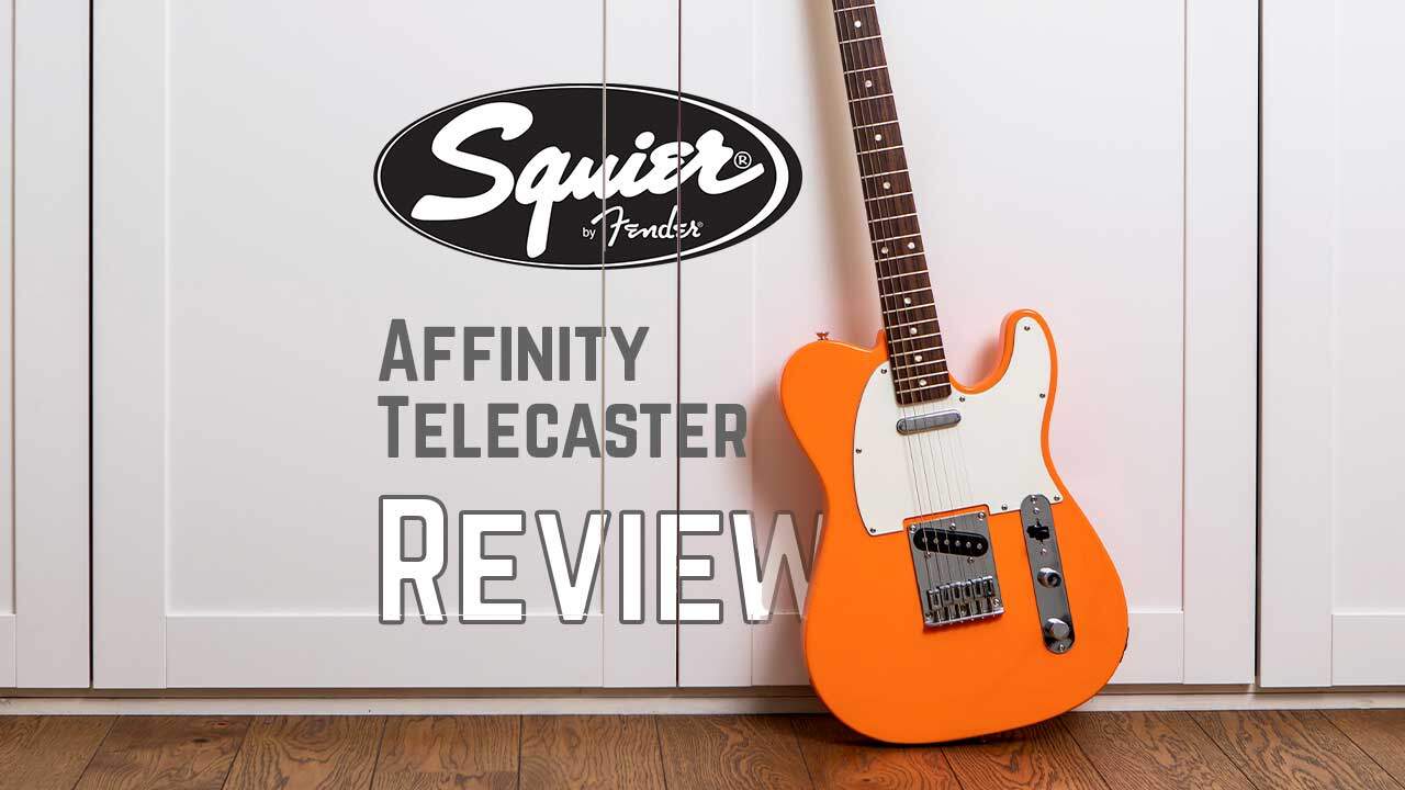 Squier Affinity Telecaster Review