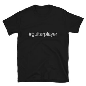 Hashtag Guitar Player #guitarplayer Unisex T-shirt -black