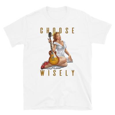 Choose Wisely Unisex Guitar T-shirt-white