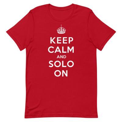 Keep Calm And Solo On Unisex T-Shirt