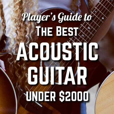 The Best Acoustic Guitar Under $2000