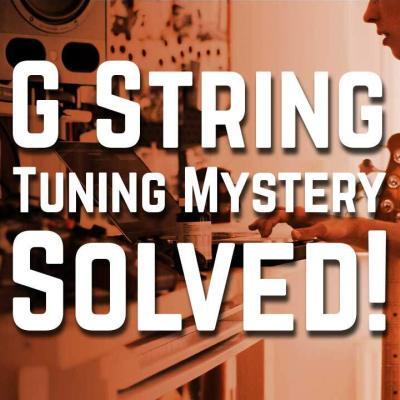 Why Is The G String Always Out Of Tune