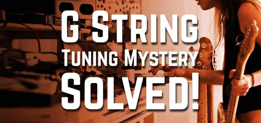 Why Is The G String Always Out Of Tune